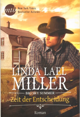Big Sky 4 Summer - Zeit der Entscheidung von Linda L. Miller  Zustand Sehr Gut 