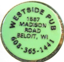 Vintage Westside Pub Beloit, WI Green Plastic Trade Token - Wisconsin