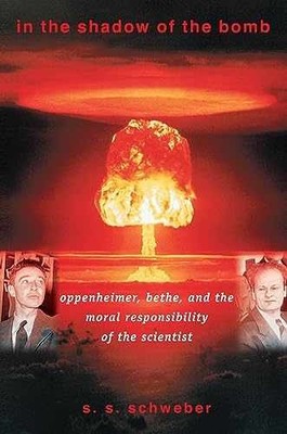 In the Shadow of the Bomb: - Paperback, by Schweber S. S. - Acceptable n