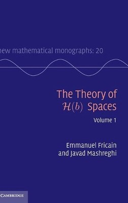 The Theory of H(b) Spaces: Volume 1 by Emmanuel Fricain (English) Hardcover Book