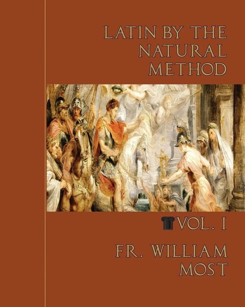 Fr. William Most | Latin By The Natural Method, Vol. 1 | Taschenbuch | Englisch-image