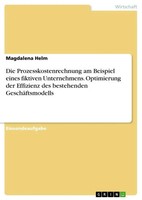 Die Prozesskostenrechnung Am Beispiel Eines Fiktiven Unternehmens....