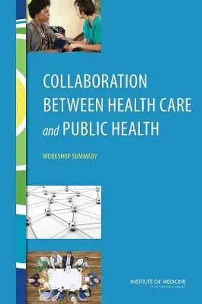 Collaboration Between Health Care And Public Health | Workshop Summary | Buch-image