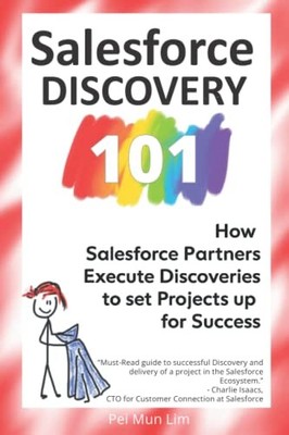 Salesforce Discovery 101: How Salesforce Experts Execute Disc... by Lim, Pei Mun
