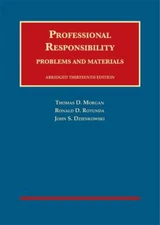 Professional Responsibility, Problems and Materials, Abridged (University Casebo