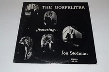 The Gospelites Featuring Jon Stedman~Private Label~Gospelite Records GS-115