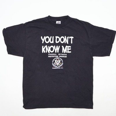 Vintage T-shirt Men's L ''You Don't Know Me'' Federal Witness Protection Program