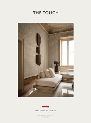 The Touch: Spaces Designed for the Senses