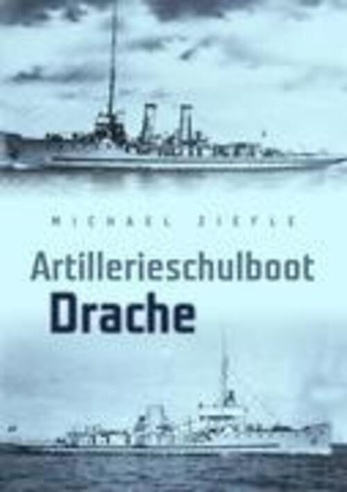 Thumbnail - Artillerieschulboot Drache Und Die Erlebnisse Des Emil Weinmann