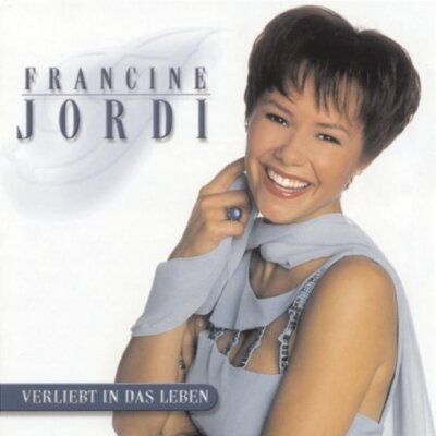 Francine Jordi Verliebt in das Leben (2001) [CD]