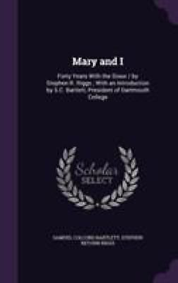 Stephen Riggs Mary and I : Forty Years with the Sioux / by Stephen R. Riggs; with an ...