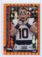2025 Topps Chrome Bo Nix Orange Refractor /25 #88 Broncos Color Match 20/25