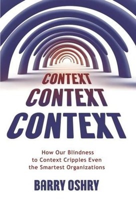 Barry Oshry Context, Context, Context (Paperback)