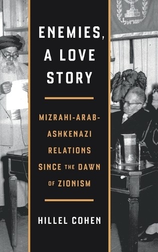 Enemies, a Love Story by Hillel Cohen, Haim Watzman - 9780271099897