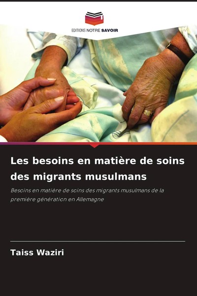 Taiss Waziri | Les Besoins En MatièRe De Soins Des Migrants Musulmans | Buch-image