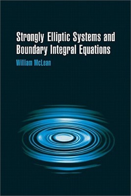 Strongly Elliptic Systems and Boundary Integral Equations (Paperback or Softback