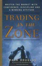 Trading in the Zone: Master the Market Confid...