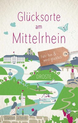 Glücksorte am Mittelrhein | Günter Schenk | Taschenbuch | Glücksorte | 168 S.