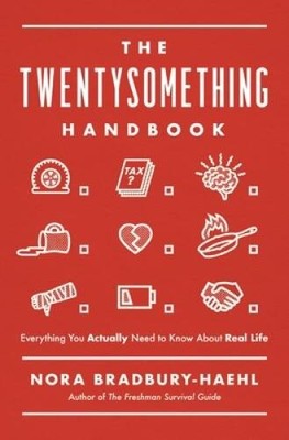 The Twentysomething Handbook: Everything You Actually Need to Know A - VERY GOOD