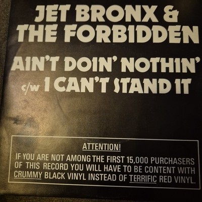 Jet Bronx & The Forbidden - Ain t Doin  Nothin  - 7  Red Vinyl Single - VG+/VG+