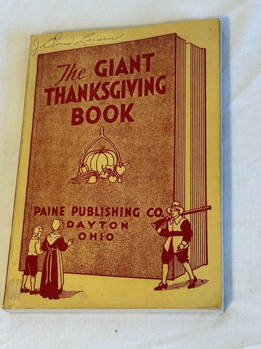 1935 - Pageants Plays Songs The Giant Thanksgiving Book by Lenore Hetrick,