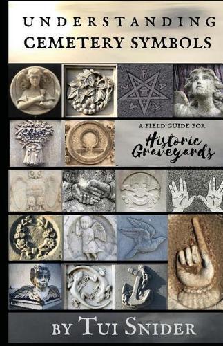 Tui Snider Understanding Cemetery Symbols (Tascabile) Messages from the Dead