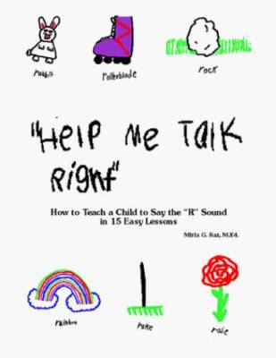 Help Me Talk Right: How to Teach a Child to Say the R Sound in 15 Easy  - GOOD