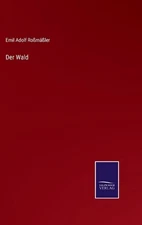 Der Wald by Emil Adolf Rossm?ssler (German) Hardcover Book