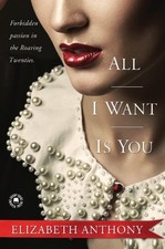 ALL I WANT IS YOU By Elizabeth Anthony *Excellent Condition*