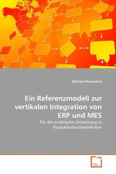Michael Marandiuk | Ein Referenzmodell Zur Vertikalen Integration Von ERP Und...-image