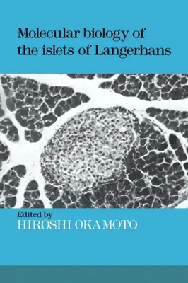 Molecular Biology of the Islets of Langerhans Hiroshi Okamoto (u. a.) Buch 2008