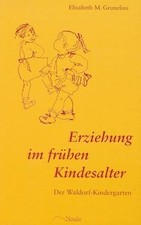 Erziehung im frühen Kindesalter: Der Waldorf-Kin... | Book | condition very good