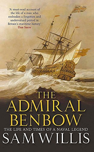 The Admiral Benbow: The Life and Times of a Naval Legend (Hear ,