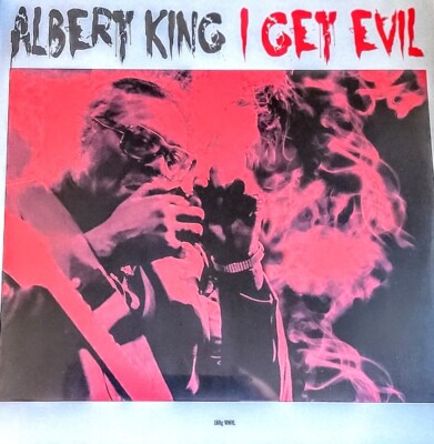 ALBERT KING I GET EVIL - 180-GRAM VINYL LP '' NEW, SEALED ''