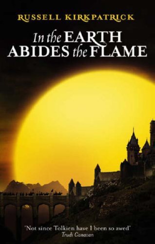 In The Earth Abides The Flame: Book Two, The Fire of Heaven Trilogy-Russell Kir