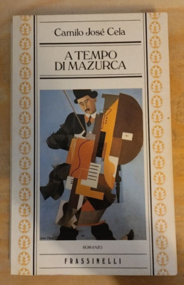 CAMILO JOSE' CELLE, A tempo di maurca - Frassinelli, 1985