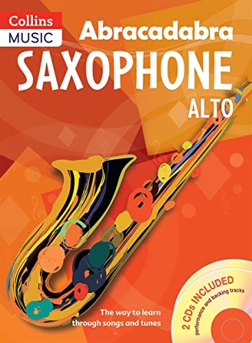 Abracadabra Saxophone: The Way to Learn Through Songs and Tunes: