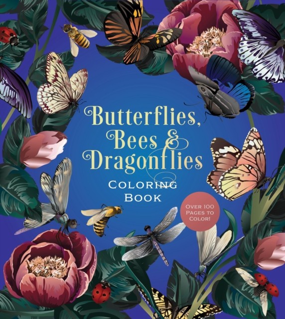 Butterflies, Bees & Dragonflies Coloring Book by Editors of Chartwell Books