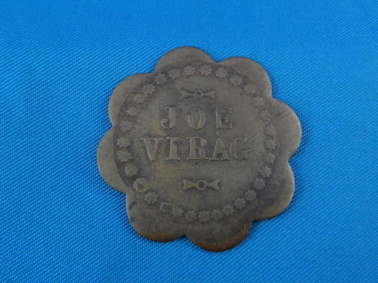 1912 JOE Joseph Virag Toledo Ohio Saloon Token "GOOD FOR 5 Cents IN