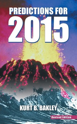 Kurt B. Bakley | Predictions for 2015 | Taschenbuch | Englisch (2015)