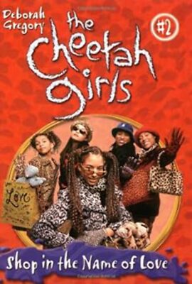 The Cheetah Girls #2 Shop In the NaMe of Love School Market Edition: Cheetah Gir