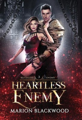Heartless Enemy (Ruthless Enemy) by Blackwood, Marion