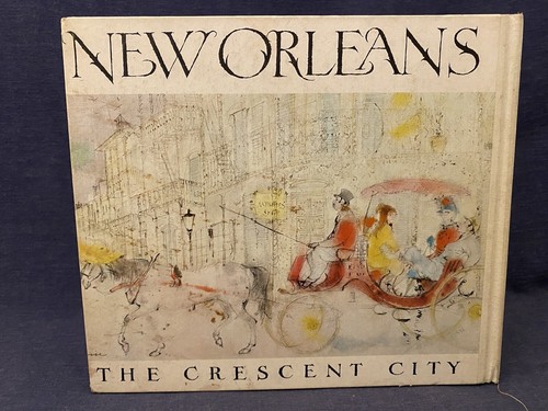 1967 New Orleans THE CRESCENT CITY Fritz Busse Charles Dufour HC Art Book NO LA