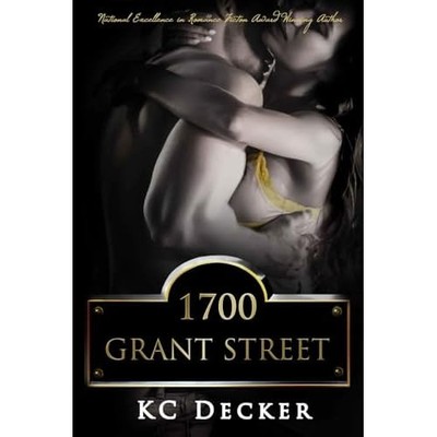 1700 Grant Street Createspace -  NEW K. C. Decker 2018
