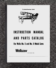 5 & 8 No. Metal Cutting Band Saw Operator & Parts Manual Fits Wells SN 14040