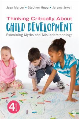 Thinking Critically About Child Development: Examining Myths and Misunderstandi