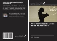 Luis JiméNez | Artes Marciales: La VisióN De Las Neurociencias | Taschenbuch
