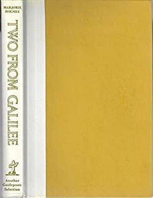 Two from Galilee : A Love Story Hardcover Marjorie Holmes