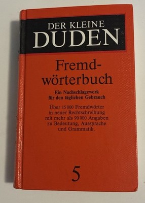 DER KLEINE FREMDWÖRTERBUCH 5 ein Nachschlagewerk für den täglichen Gebrauch über