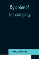 Mary Johnston | By Order Of The Company | Taschenbuch | Englisch (2022)